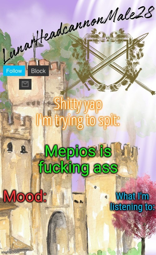 LunarHeadcanonMale28's announcement template(thanks Disco) | Mepios is fucking ass | image tagged in lunarheadcanonmale28's announcement template thanks disco | made w/ Imgflip meme maker