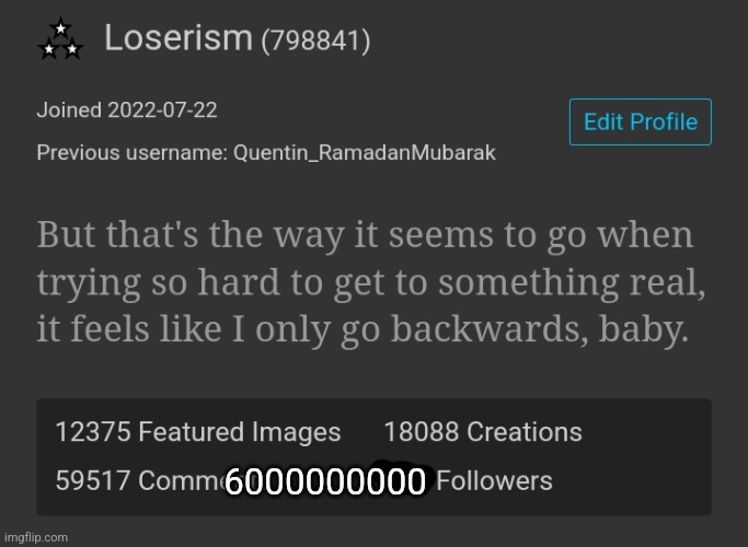 Omg guys thanks for 6 billion followers | 6000000000 | made w/ Imgflip meme maker