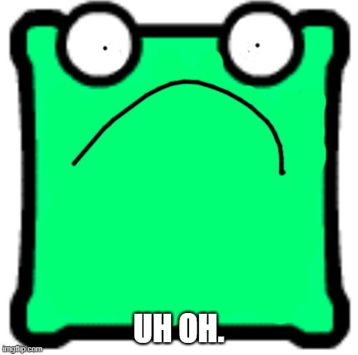 Shocked mulpan | UH OH. | image tagged in shocked mulpan | made w/ Imgflip meme maker