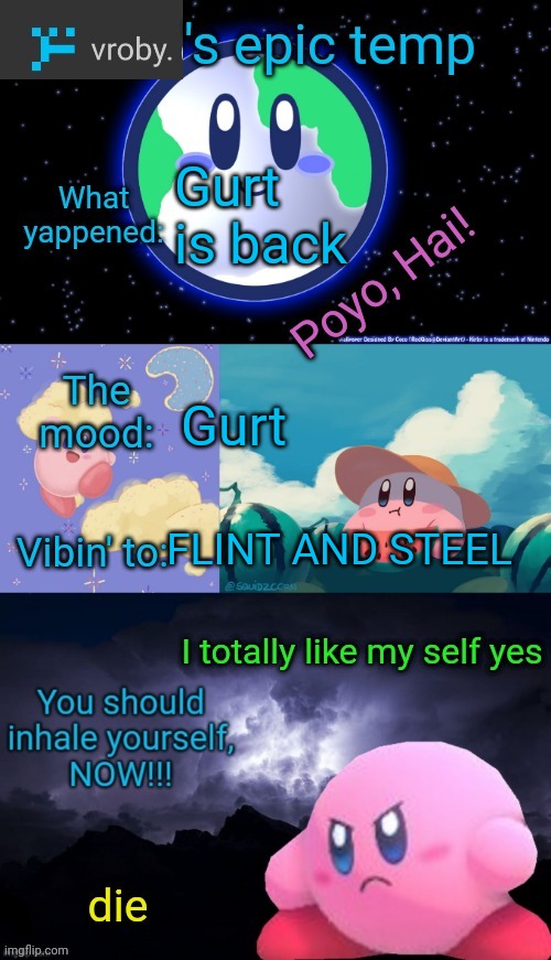 vroby.'s epic temp | Gurt is back; Gurt; FLINT AND STEEL | image tagged in vroby 's epic temp | made w/ Imgflip meme maker