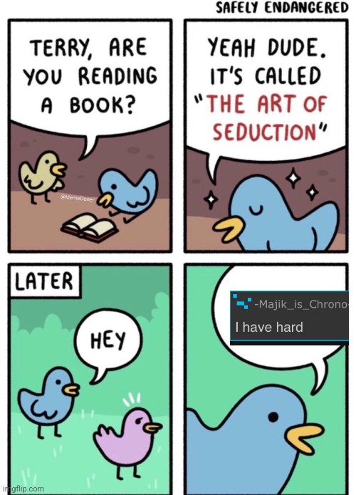 The art of seduction | image tagged in the art of seduction | made w/ Imgflip meme maker
