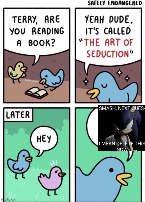 The art of seduction | image tagged in the art of seduction | made w/ Imgflip meme maker