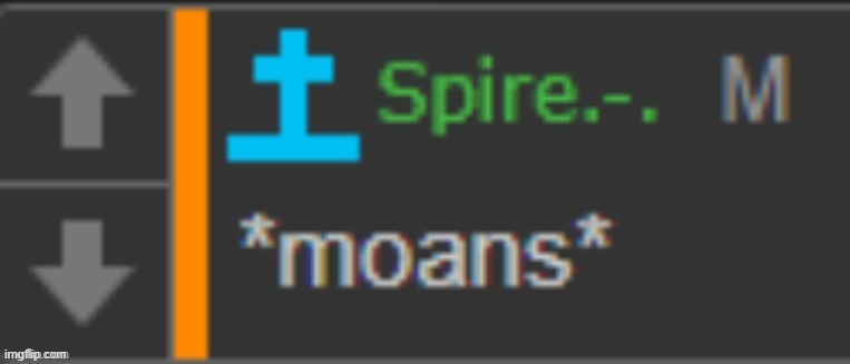 Spire moans | image tagged in spire moans | made w/ Imgflip meme maker