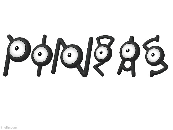 Unown.mp3 | image tagged in pingas | made w/ Imgflip meme maker