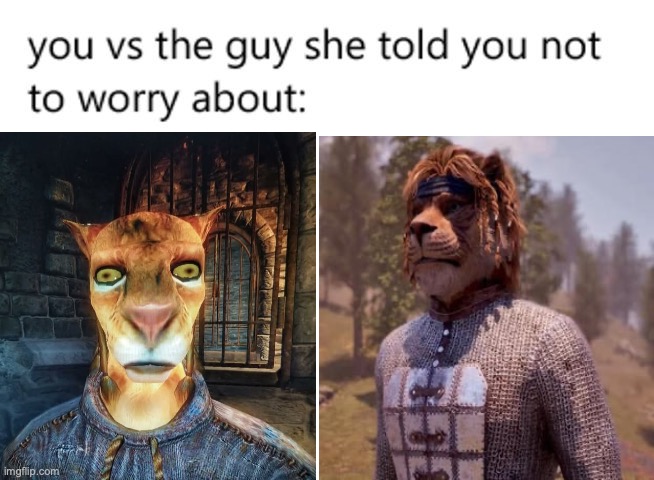 you vs the guy she told you not to worry about: | image tagged in you vs the guy she told you not to worry about | made w/ Imgflip meme maker