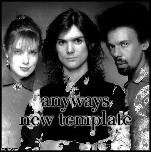 The Dream Academy | anyways new template | image tagged in the dream academy | made w/ Imgflip meme maker