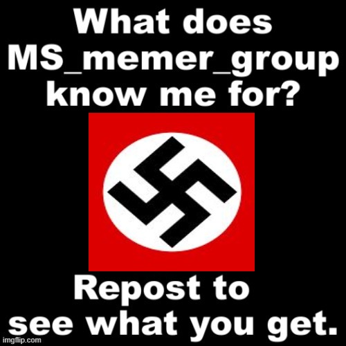 What does MS_Memer_Group know me for? | image tagged in what does ms_memer_group know me for | made w/ Imgflip meme maker