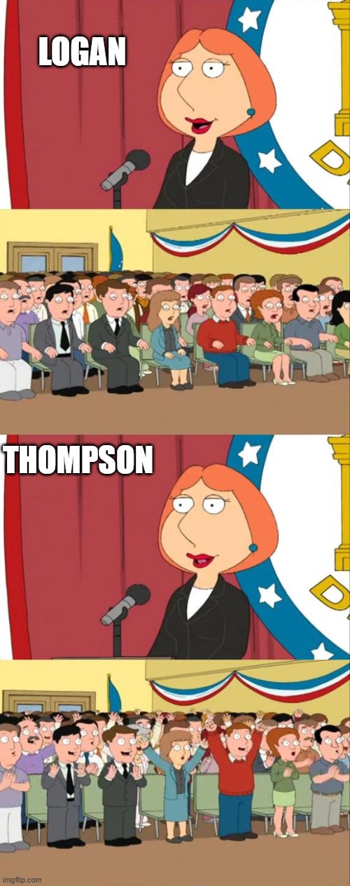Lois Griffin Family Guy | LOGAN; THOMPSON | image tagged in lois griffin family guy | made w/ Imgflip meme maker