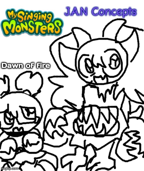 This is My Singing Monster OC : J.A.N! | J.A.N Concepts; Dawn of fire | image tagged in my singing monsters,jan | made w/ Imgflip meme maker