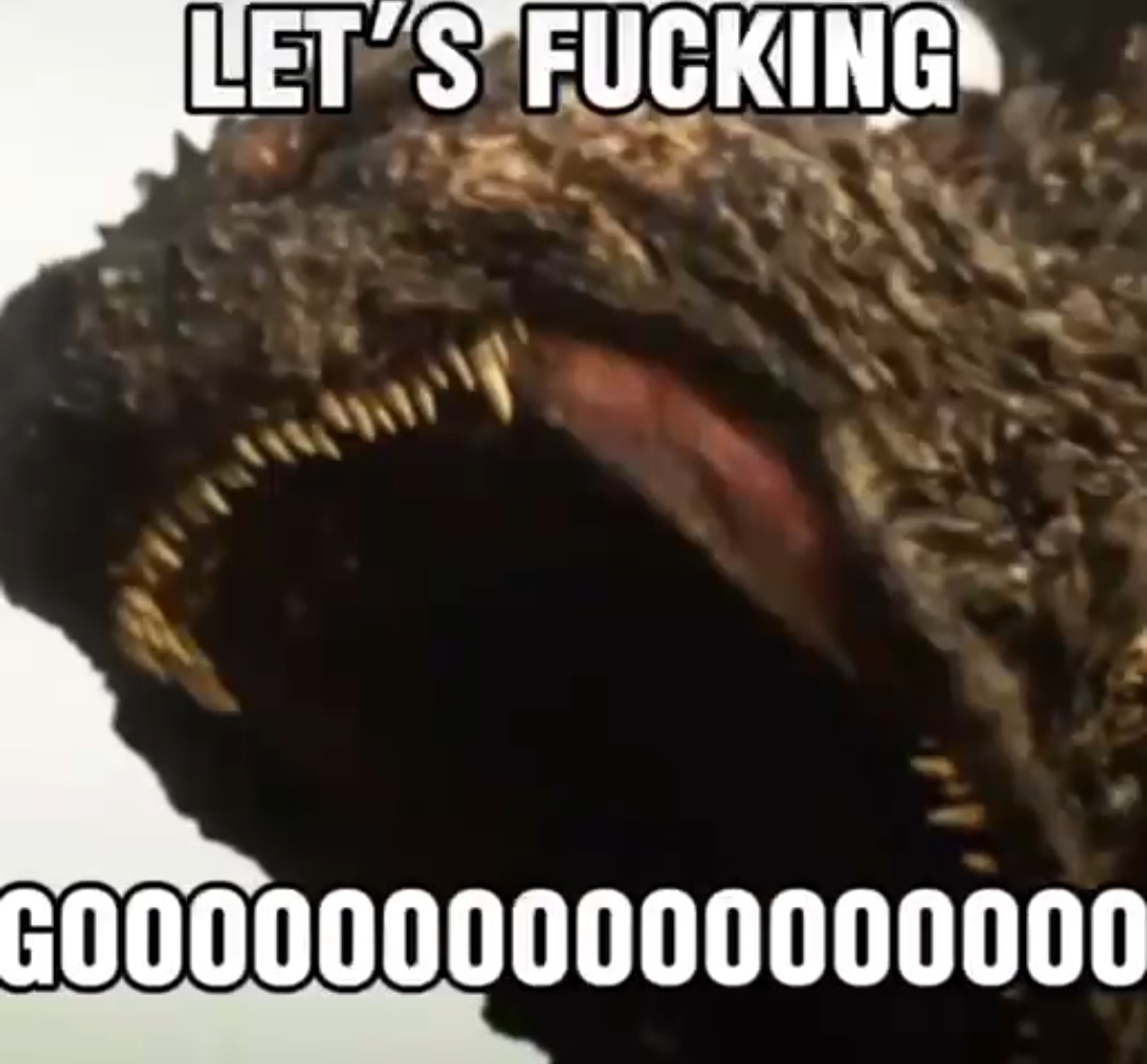 High Quality LETS GO GODZILLA! Blank Meme Template