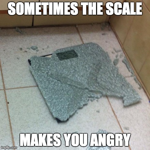 SOMETIMES THE SCALE MAKES YOU ANGRY | image tagged in broken scale | made w/ Imgflip meme maker