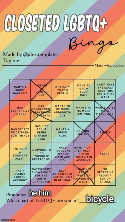 ts corny | he him; bicycle | image tagged in closeted lgbtq bingo | made w/ Imgflip meme maker