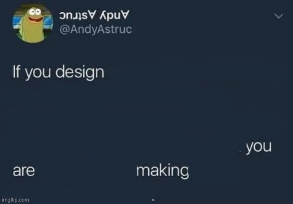 true… | image tagged in if you design a quest | made w/ Imgflip meme maker