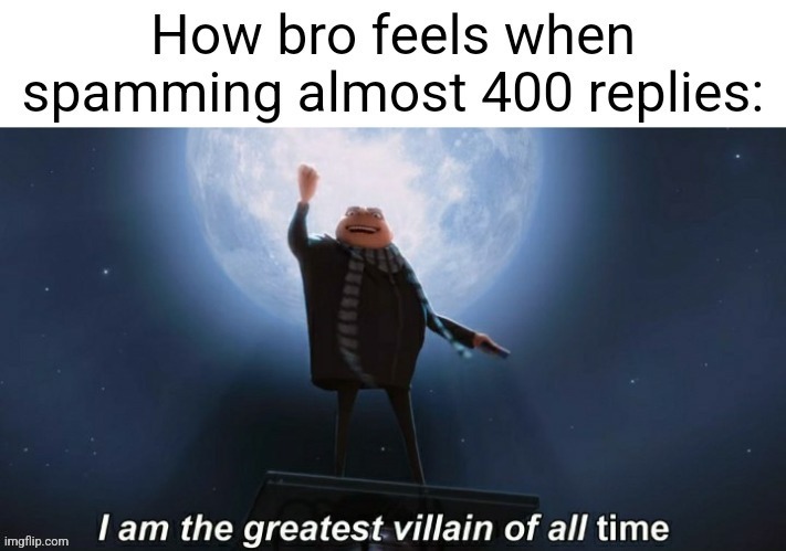 I once counted to 389 in a "pick 1-389" post. | made w/ Imgflip meme maker