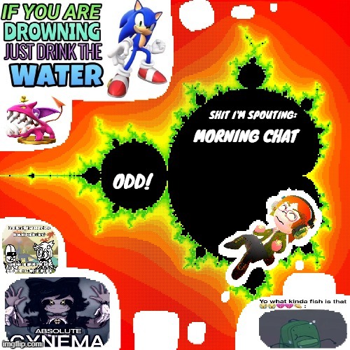 Odd Mandelbrot announcement template mii version | MORNING CHAT | image tagged in odd mandelbrot announcement template mii version | made w/ Imgflip meme maker