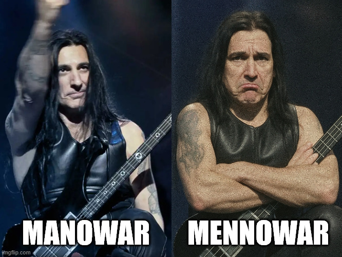 Mennowar | MENNOWAR; MANOWAR | image tagged in memes,germany | made w/ Imgflip meme maker