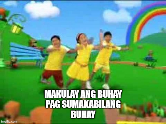 oi pilipins | MAKULAY ANG BUHAY
PAG SUMAKABILANG
BUHAY | image tagged in filipino,dark humor,knorrcubes,kulayngbuhay | made w/ Imgflip meme maker