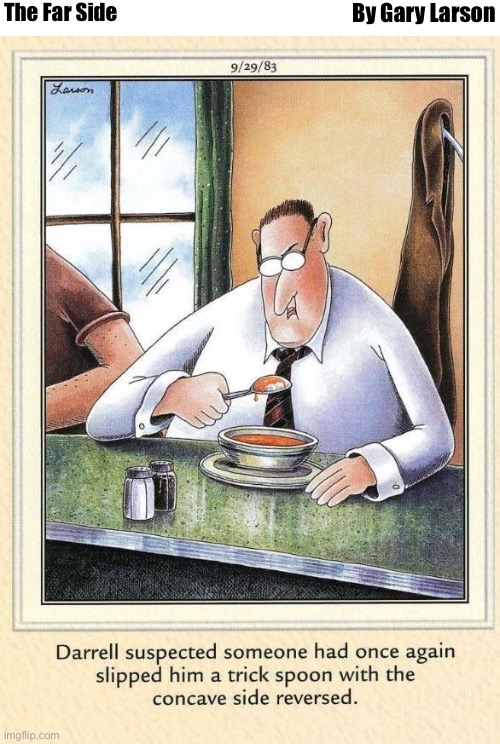 The Far Side; By Gary Larson | image tagged in comics,the far side,wrong side of the spoon,diner | made w/ Imgflip meme maker