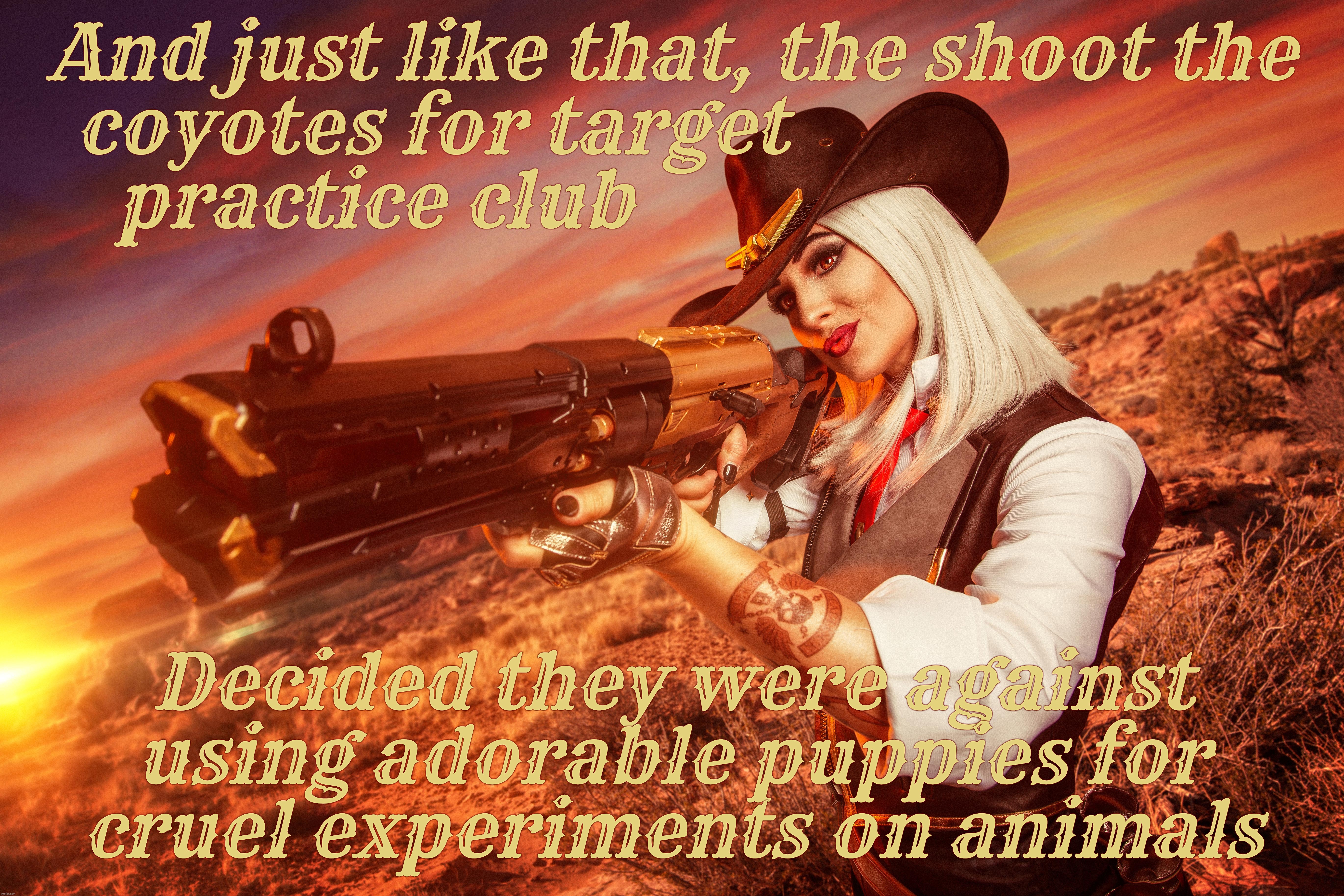 The anti-Fauci Trump faction suddenly discover animal rights | And just like that, the shoot the
coyotes for target                          
practice club; Decided they were against
using adorable puppies for
cruel experiments on animals | made w/ Imgflip meme maker