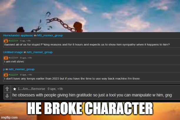 bro spoke his own words for the first time just to dump on zeta, real one | HE BROKE CHARACTER | image tagged in second chance | made w/ Imgflip meme maker