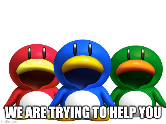 This Is The Resistance | WE ARE TRYING TO HELP YOU | image tagged in blank white template | made w/ Imgflip meme maker