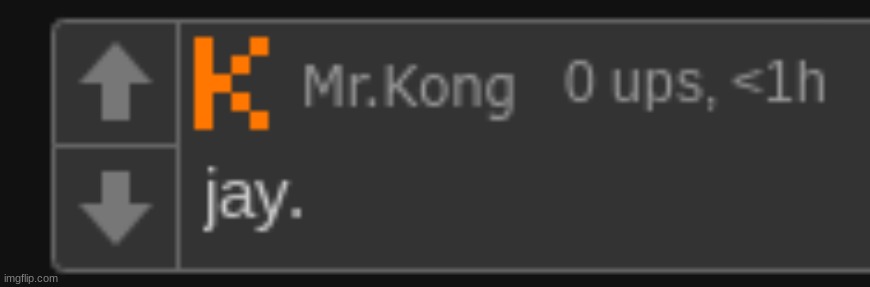 nominate jay/kong to be on the monotone thing? | made w/ Imgflip meme maker