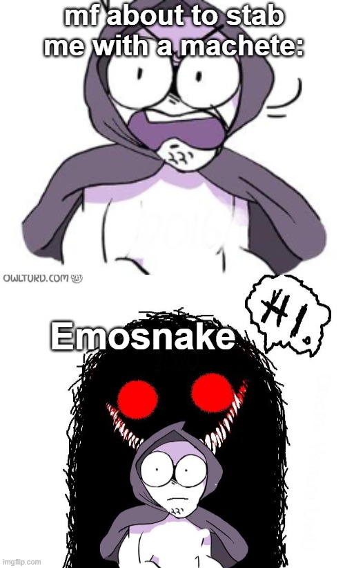 mf about to stab me with a machete:; Emosnake | made w/ Imgflip meme maker