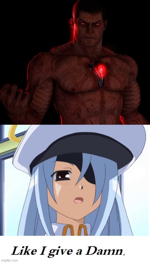 Zakuro ain't scared of Davoth | image tagged in like i give a damn,doom,davoth,anime,angel | made w/ Imgflip meme maker