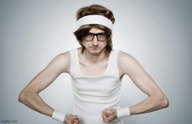 Skinny Gym Guy | image tagged in skinny gym guy | made w/ Imgflip meme maker