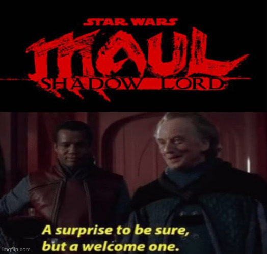 Maul Shadow Lord meme | image tagged in memes,darth maul,star wars,movies,television,tv show | made w/ Imgflip meme maker