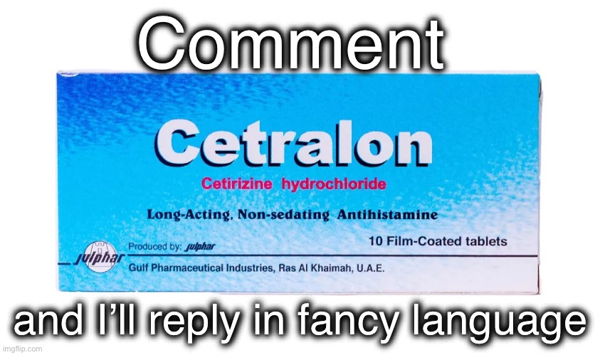 Cetralon (ArabMogus temp) | Comment; and I’ll reply in fancy language | image tagged in cetralon arabmogus temp | made w/ Imgflip meme maker