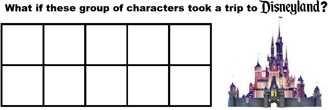 Characters took a trip to Disneyland blank meme Blank Meme Template
