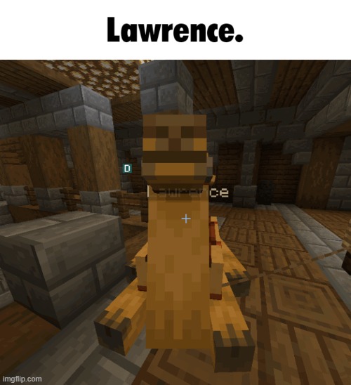 lawrence | image tagged in minecraft | made w/ Imgflip meme maker