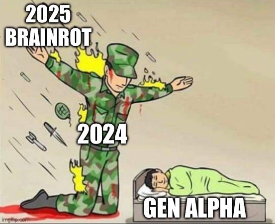 Remember Good Old 2024 Where No Horror colorful Roblox Games where released and barely any brainrot slangs | 2025 BRAINROT; 2024; GEN ALPHA | image tagged in soldier protecting sleeping child,funny,memes,gen alpha,brainrot,anti brainrot | made w/ Imgflip meme maker