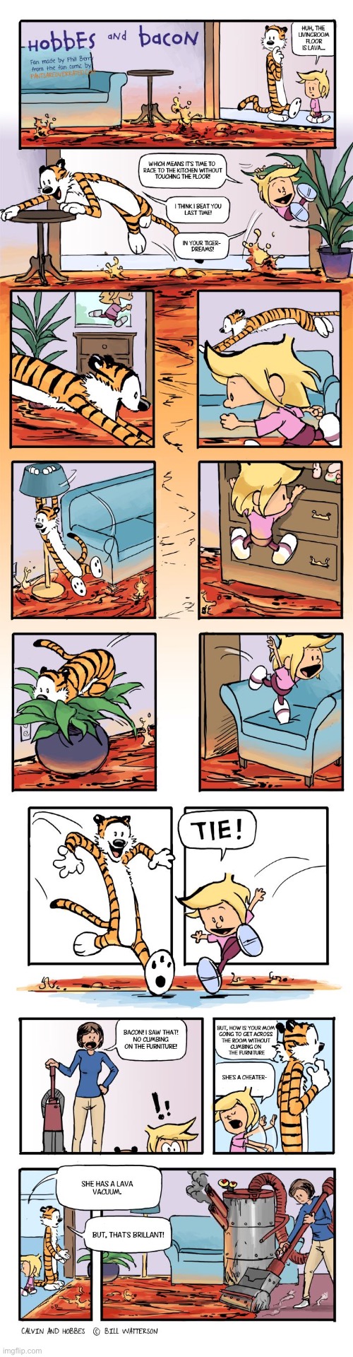 Cross the living room lava floor without touching the floor… | image tagged in calvin and hobbes,hobbes and bacon,tribute,comics,race | made w/ Imgflip meme maker