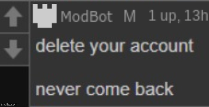 moderator m | image tagged in very real modbot comment | made w/ Imgflip meme maker