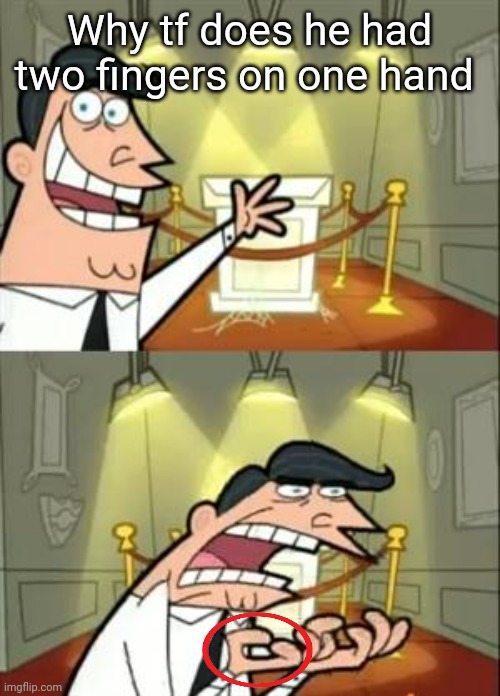 Mr krabs havin ahh | Why tf does he had two fingers on one hand | image tagged in memes,this is where i'd put my trophy if i had one | made w/ Imgflip meme maker