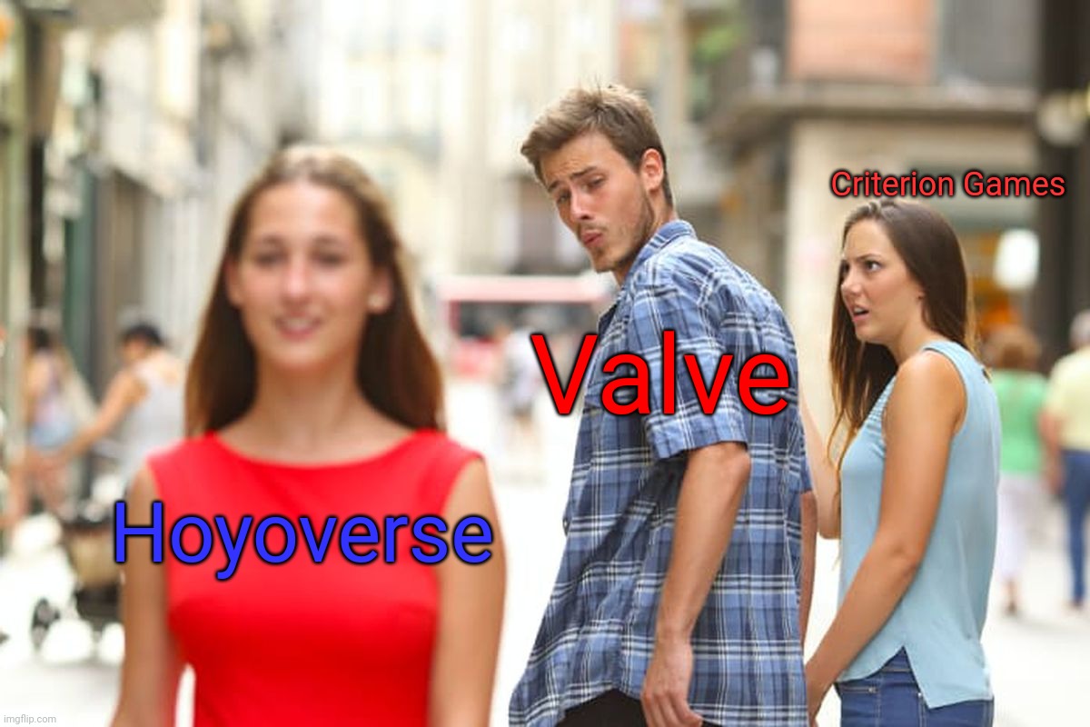 Distracted Boyfriend Meme | Hoyoverse Valve Criterion Games | image tagged in memes,distracted boyfriend | made w/ Imgflip meme maker
