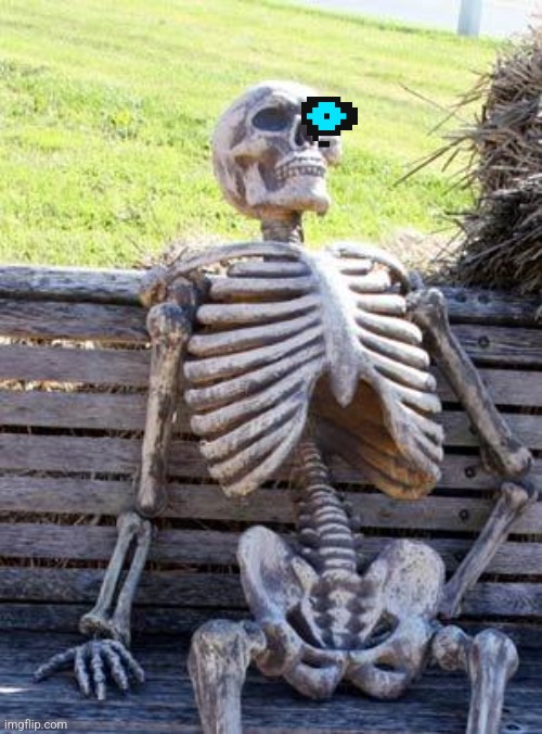 POINT GRIND! | image tagged in memes,waiting skeleton | made w/ Imgflip meme maker