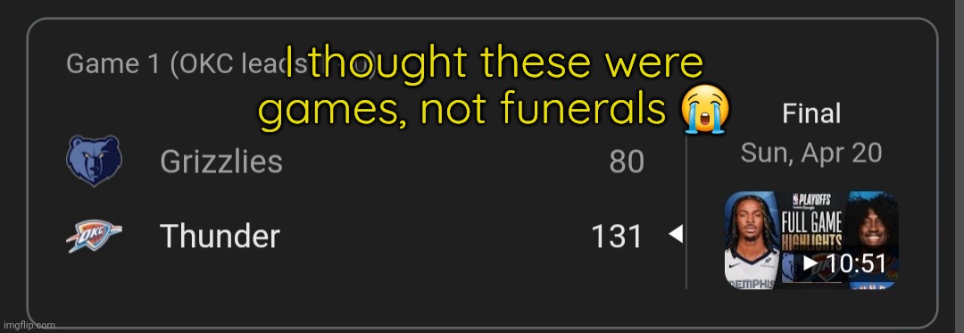 On 420 too | I thought these were games, not funerals 😭 | made w/ Imgflip meme maker