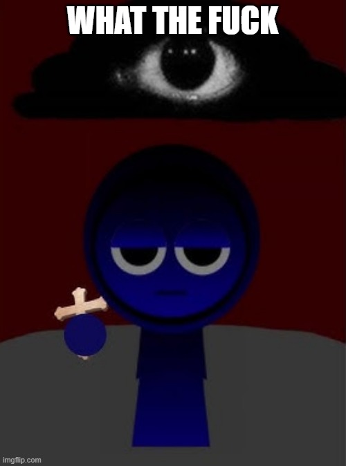 jevin holding a cross | WHAT THE FUCK | image tagged in jevin holding a cross | made w/ Imgflip meme maker
