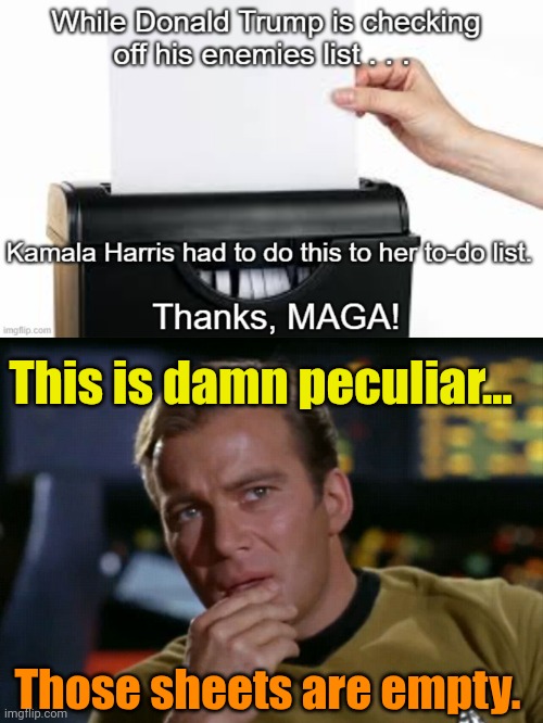 Much like her head (TLCM, cont). | This is damn peculiar... Those sheets are empty. | image tagged in captain kirk thinks maybe | made w/ Imgflip meme maker