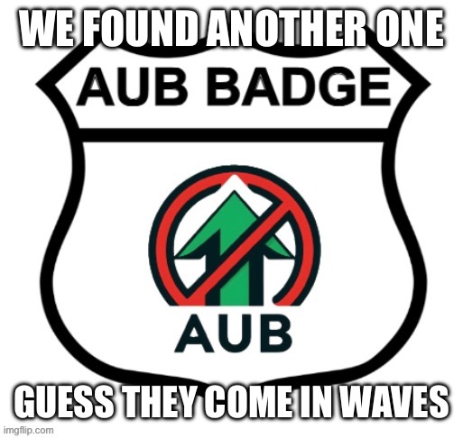 Link below | WE FOUND ANOTHER ONE; GUESS THEY COME IN WAVES | image tagged in anti-upvote begging badge | made w/ Imgflip meme maker