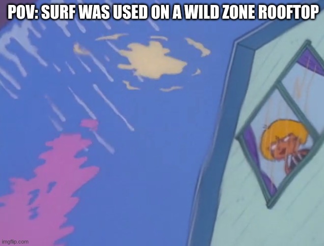 What's worse is that I lost the wild pokemon | POV: SURF WAS USED ON A WILD ZONE ROOFTOP | image tagged in memes,funny,pokemon,gaming | made w/ Imgflip meme maker