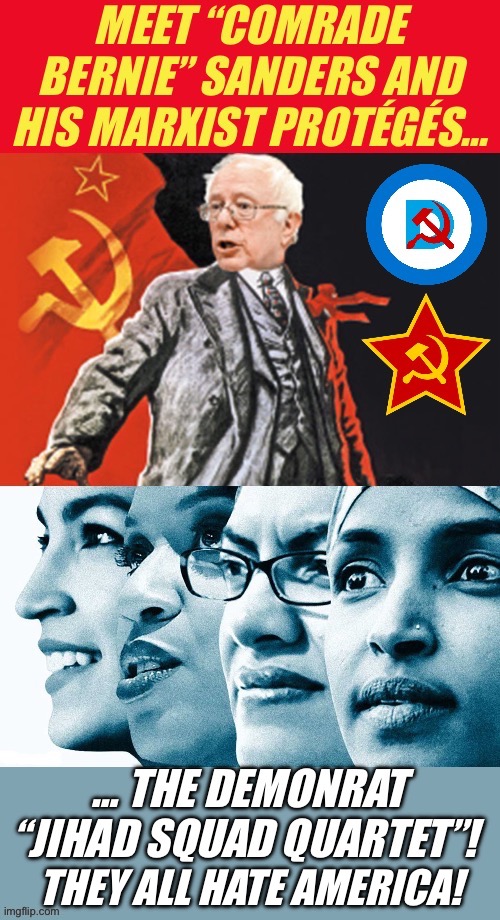 Five on the communist side… | THEY ALL HATE AMERICA! | image tagged in political meme,comrade bernie,communist,jihad squad,aoc,they hate america | made w/ Imgflip meme maker