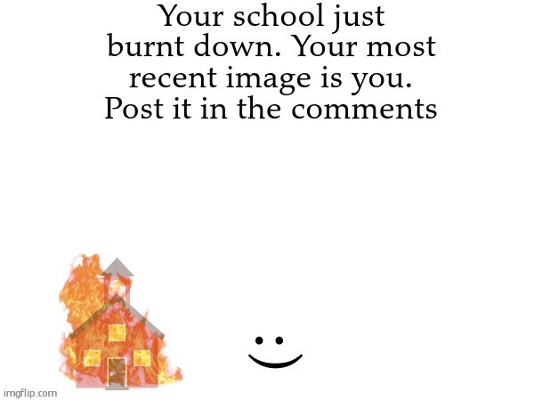 i mean like image in comment | image tagged in your recent image is you | made w/ Imgflip meme maker