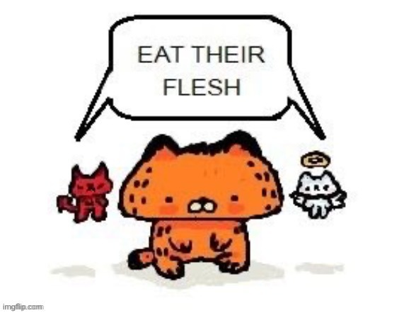 Flesh :3 | image tagged in flesh 3 | made w/ Imgflip meme maker