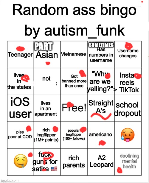 Random Ass Bingo, By Autism | SOMETIMES; PART | image tagged in random ass bingo by autism | made w/ Imgflip meme maker