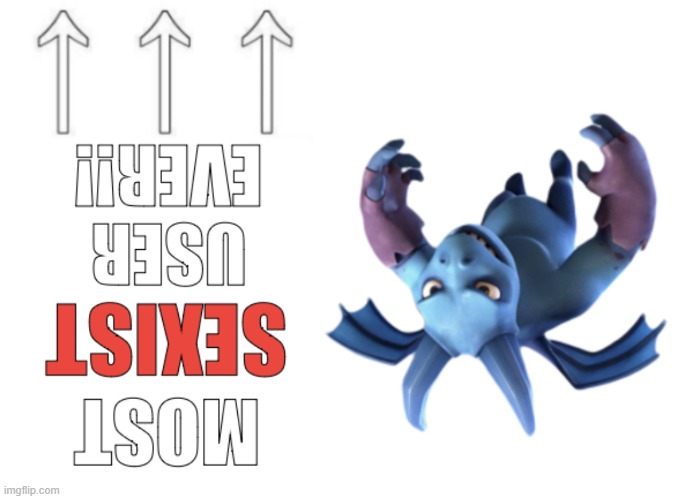 most sexist user ever!! | image tagged in most sexist user ever | made w/ Imgflip meme maker