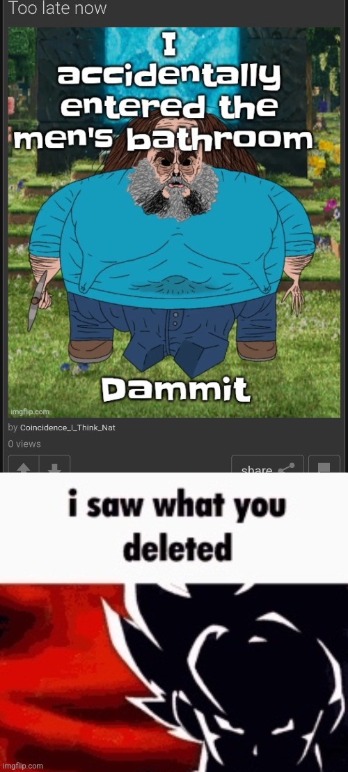 image tagged in i saw what you deleted | made w/ Imgflip meme maker